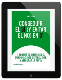 Conseguir el SÍ (y evitar el No) en 5'
