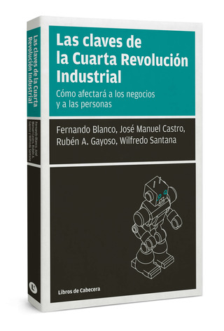 Las claves de la Cuarta Revolución Industrial