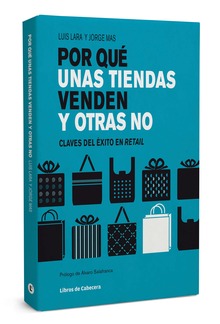 Por qué unas tiendas venden y otras no