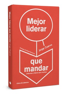 Mejor liderar que mandar