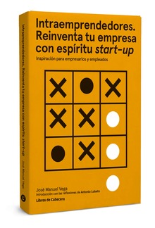 Intraemprendedores. Reinventa tu empresa con espíritu start-up
